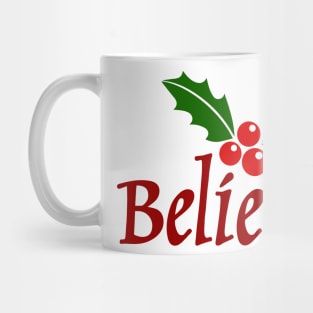 Believe Mug